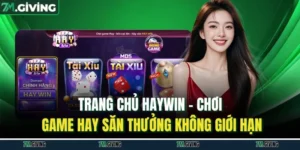 Trang Chủ Haywin – Chơi Game Hay Săn Thưởng Không Giới Hạn
