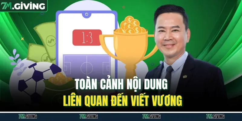 Toàn cảnh nội dung liên quan đến Viết Vương